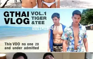 GTHAI VLOG NO.01 艳遇假期-TIGER & TEE | 视频-有码版